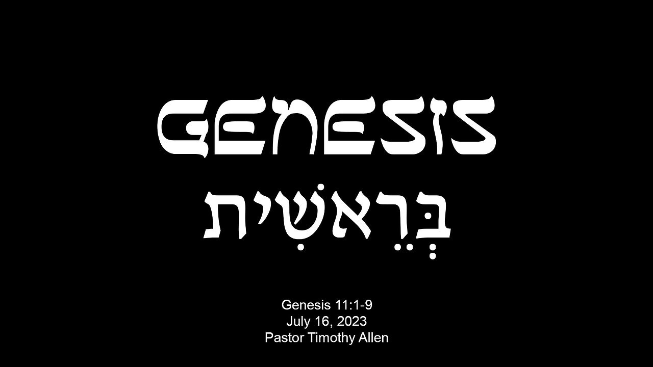 Genesis 11:1-9 The Tower of Babel