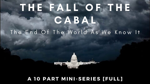 Documentary / The Fall Of The Cabal: The End Of The World As We Know It [2020]