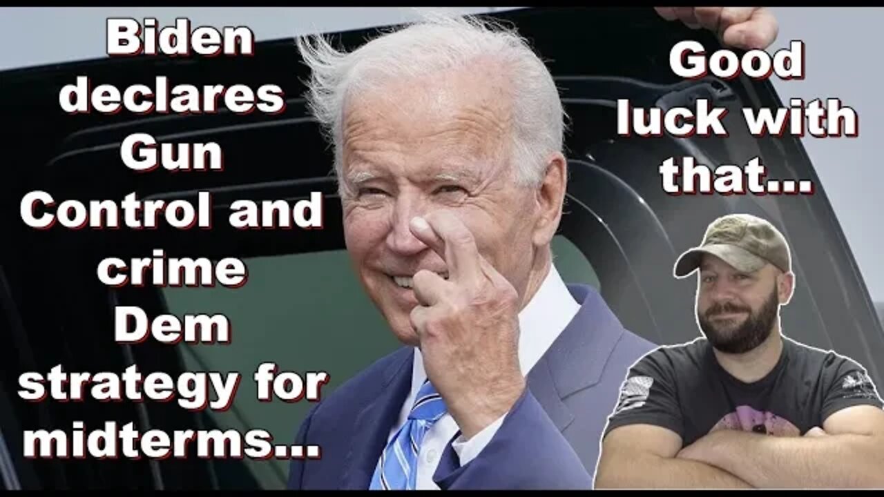 Biden just set Gun Control as the Dem Midterm strategy… and we WILL be ready!