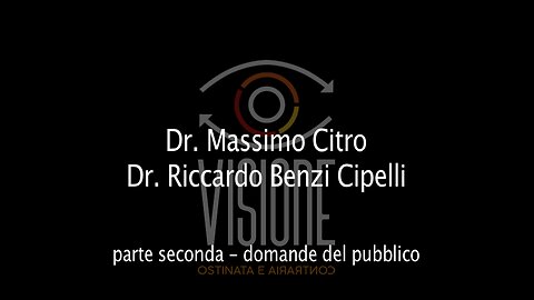 Incontro con il Dr. Massimo Citro e il Dr. Riccardo Benzi Cipelli - seconda parte