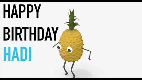 Happy Birthday HADI! - PINEAPPLE Birthday Song