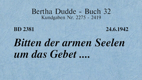 BD 2381 - BITTEN DER ARMEN SEELEN UM DAS GEBET ....