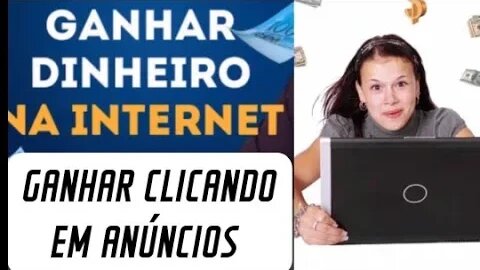 GANHAR DINHEIRO VISUALIZANDO ANÚNCIOS ASSISTINDO VÍDEOS RESPONDENDO PESQUISAS VISITANDO SITE