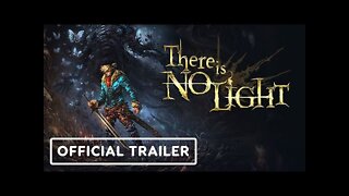 There Is No Light - Official Trailer | ID@Xbox