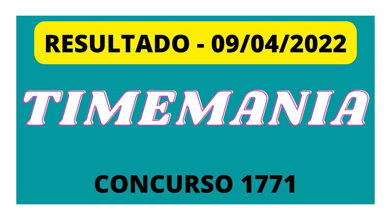 [RESULTADO] Timemania | Concurso 1771 - 09/04/2022 | Loterias Caixa - #timemania #loteria