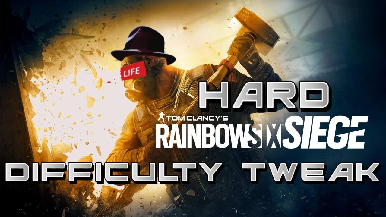 [W.D.I.M.] Rainbow 6 Siege Hard- Difficulty Tweak December #2