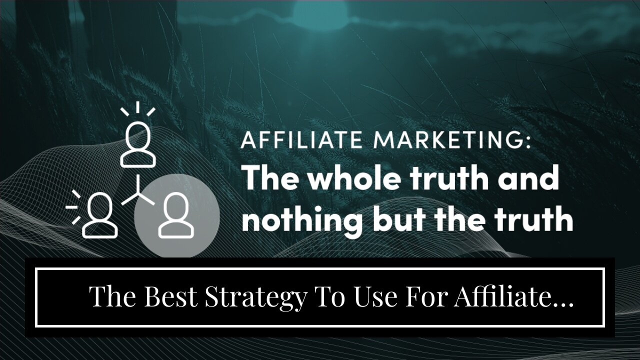 The Best Strategy To Use For Affiliate Marketing Definition - Entrepreneur Small Business