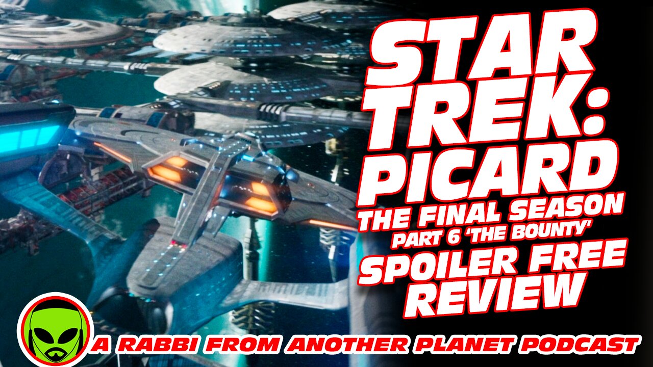 Star Trek Picard The Final Season part 6 ’The Bounty’ Spoiler Free Review