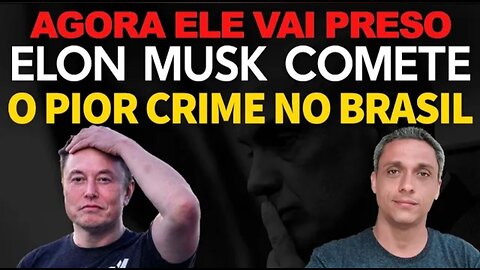 Elon Musk crossed the line and committed the worst possible crime in Brazil according to Moraes