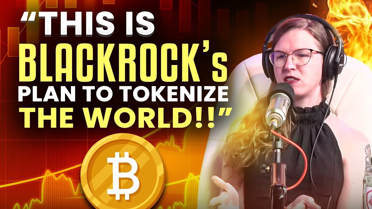 Whitney Webb| "BlackRock’s PLAN to Tokenize the World: A Multi-Trillion Dollar Takeover!"