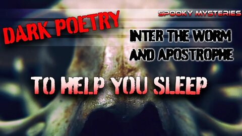 TWO DARK POEMS TO HELP YOU SLEEP