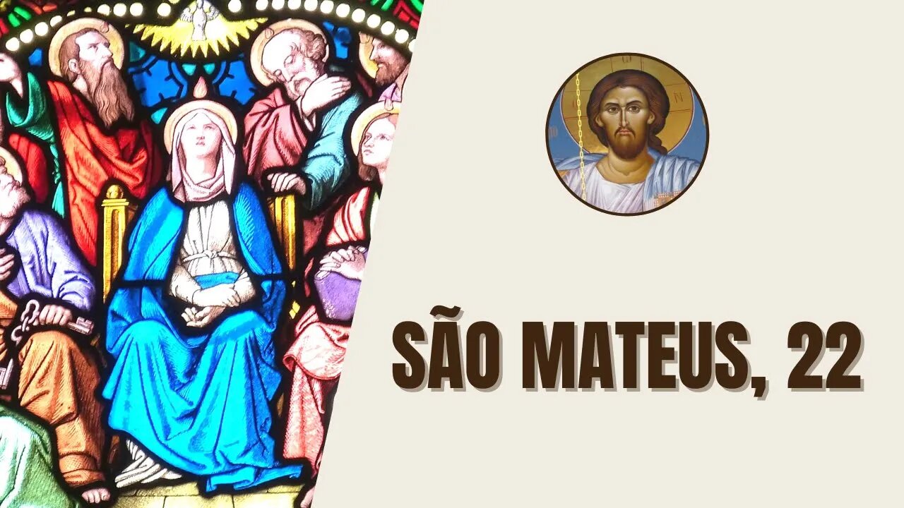 São Mateus, 22 - "Jesus tornou a falar-lhes por meio de parábolas: “O Reino dos Céus é comparado..."