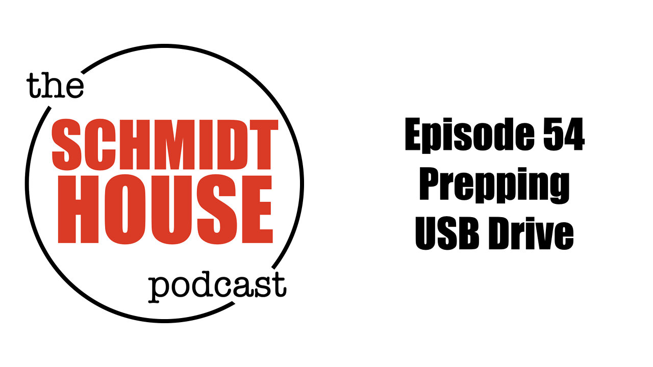 Episode 54 - Prepping USB Drive