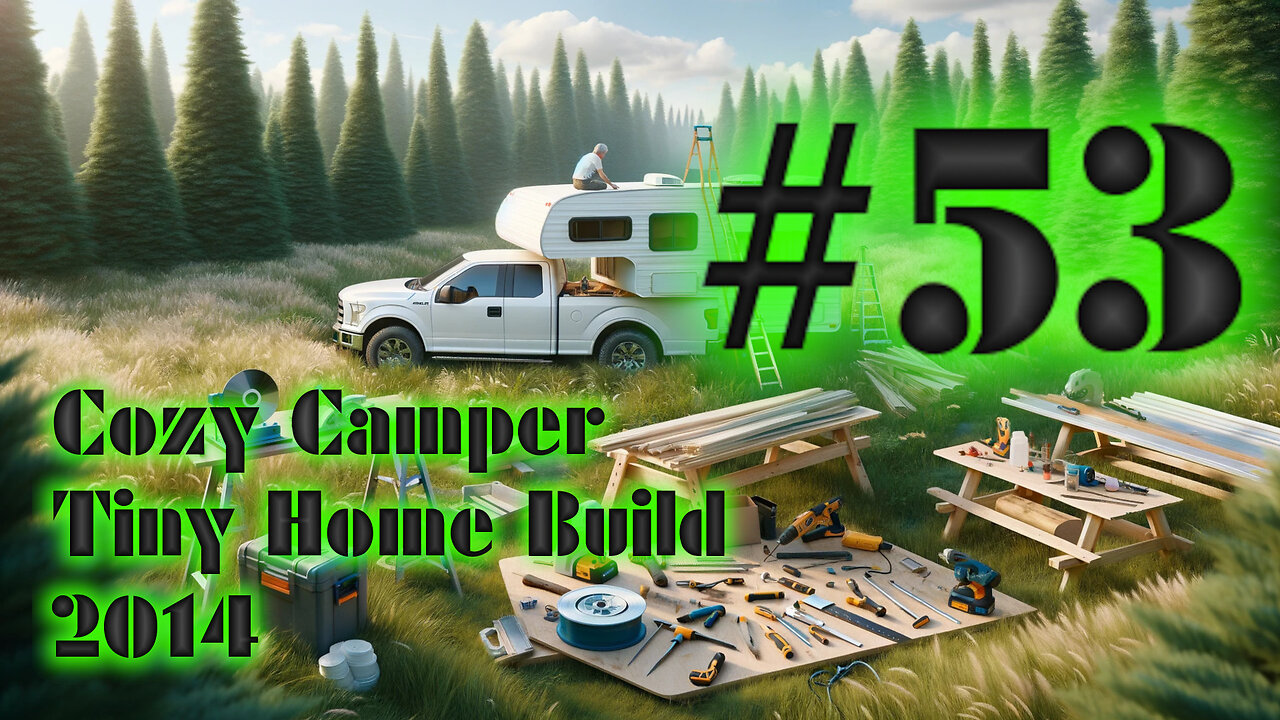 DIY Camper Build Fall 2014 with Jeffery Of Sky #53