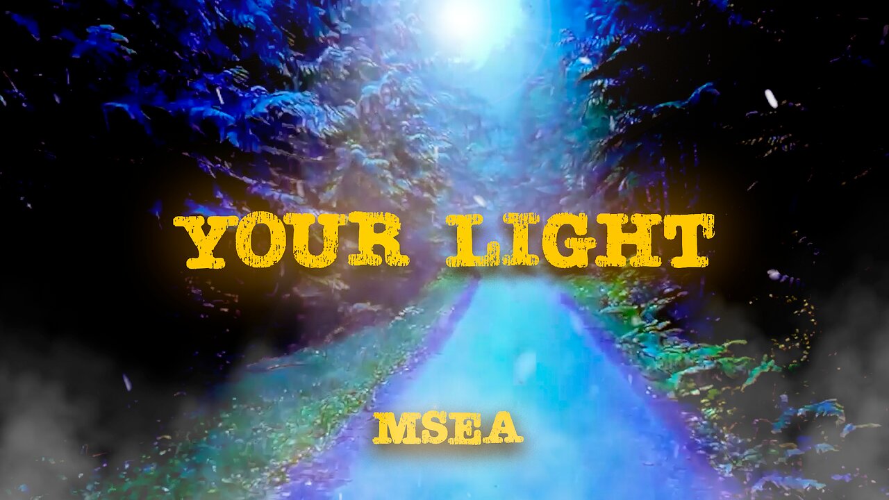 Msea - Your Light (Official Lyric Video