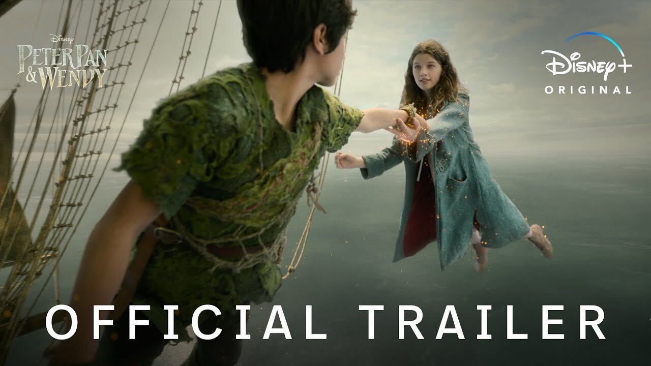 Peter Pan & Wendy 2023 | Official Movie Trailer | TV & MOVIES