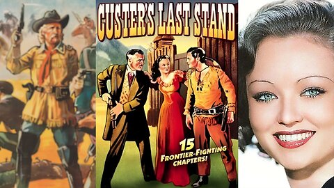 CUSTER'S LAST STAND - SERIAL (1936) Rex Lease, Lona Andrea & William Farnum | Western, War | B&W