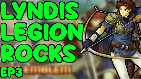 Fire Emblem 7 Let's Play In 2023 Lyndis Legion Rocks ! Ep3