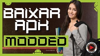 Como Baixar APK MODDED - Apk Mod, Dinheiro Infinito, Hacks, Apk + Obb, Apk + Data e mais