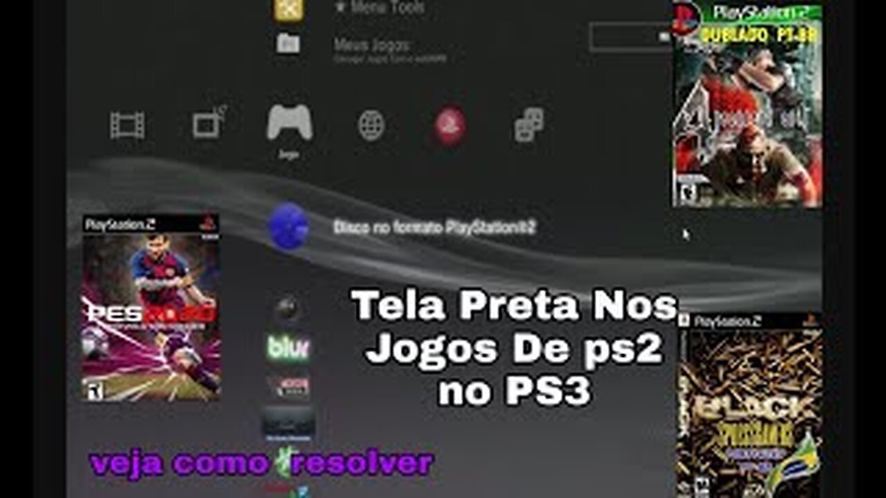 Tela preta "Disco Azul" nos jogos de ps2 no PS3 ( Vamos resolver isso )