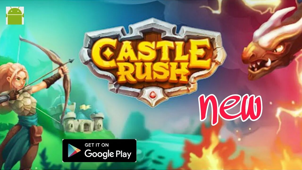 Castle Rush - Official Launch - for Android