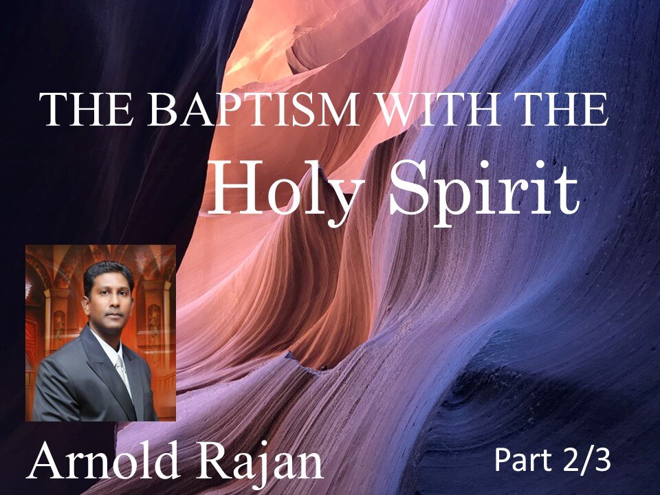 BAPTISM WITH THE HOLY SPIRIT PART 2/3