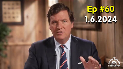 Tucker Carlson on X #Ep. 60 (1.6.2024)