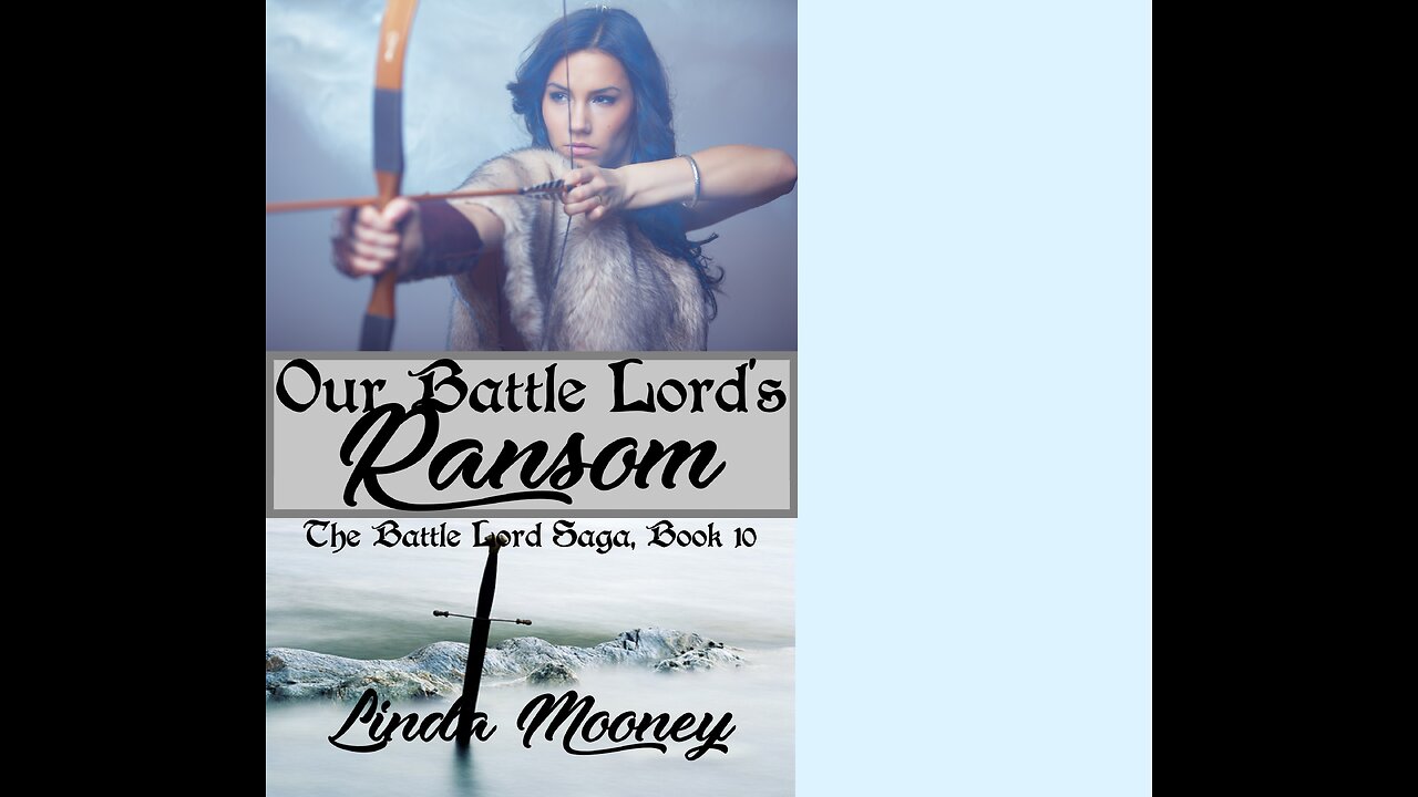 OUR BATTLE LORD'S RANSOM, Book 10, a Sci-Fi/Futuristic/Post-Apocalyptic Romance