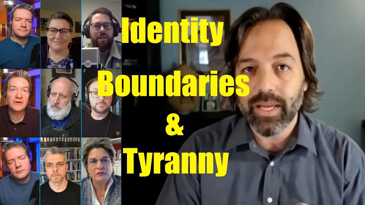 Identity, Boundaries, & Tyranny: with Unbelievable? and Jonathan Pageau