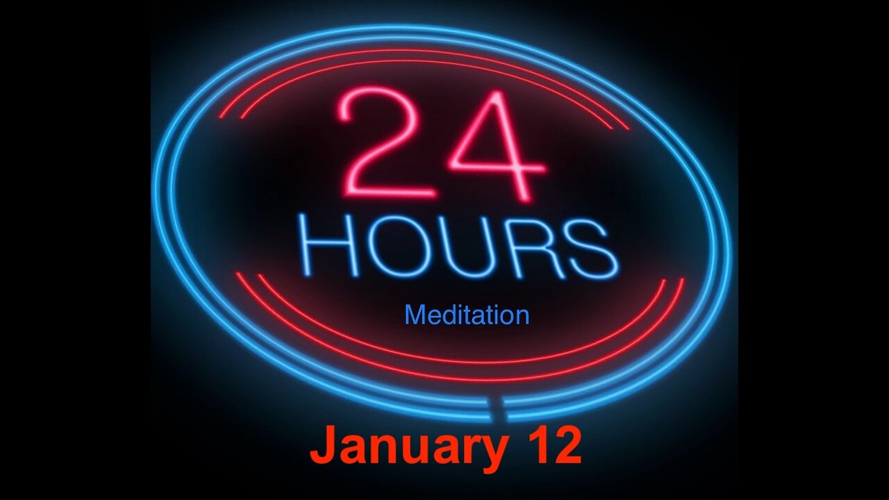 Twenty-Four Hours A Day Book– January 12 - Daily Reading - A.A. - Serenity Prayer & Meditation