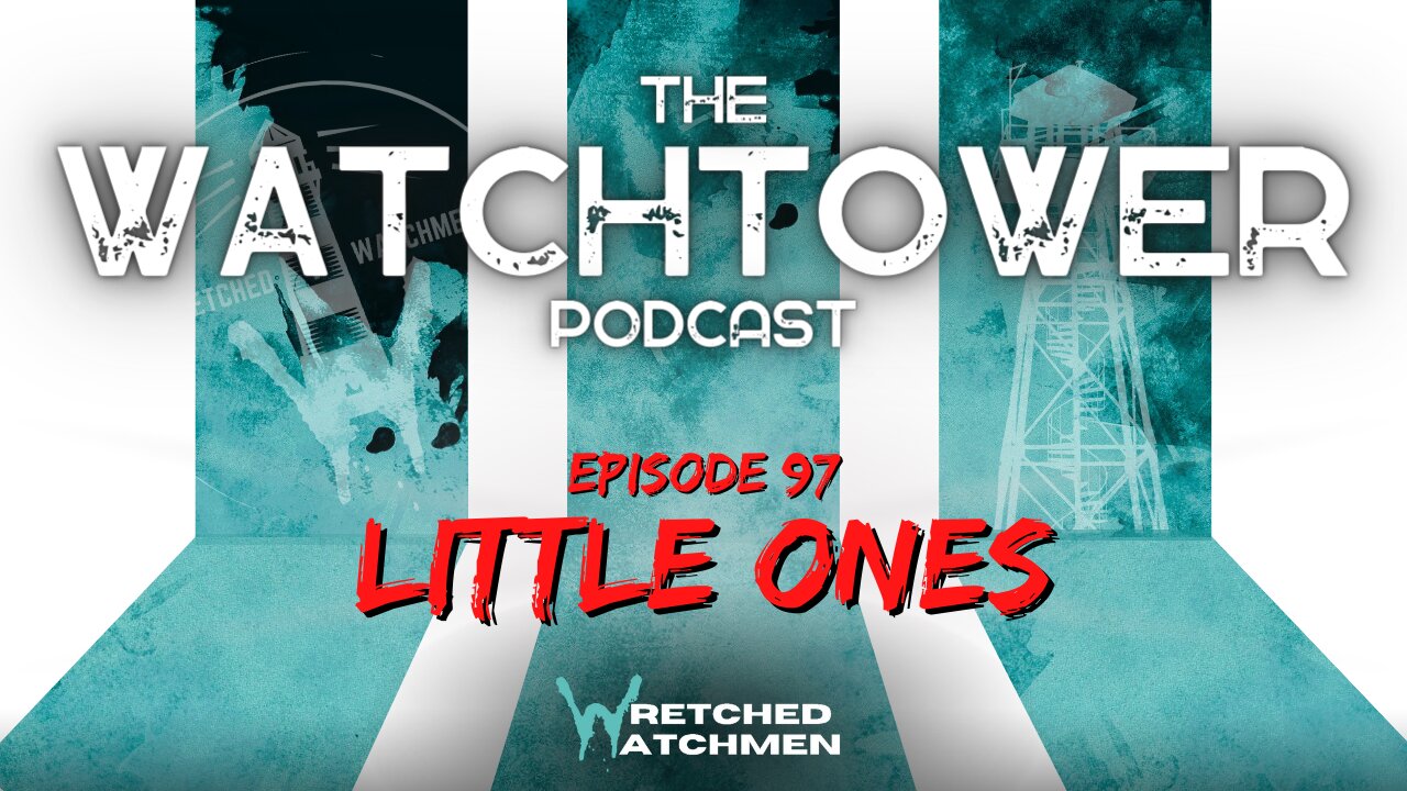 The Watchtower 4/22/23: Little Ones