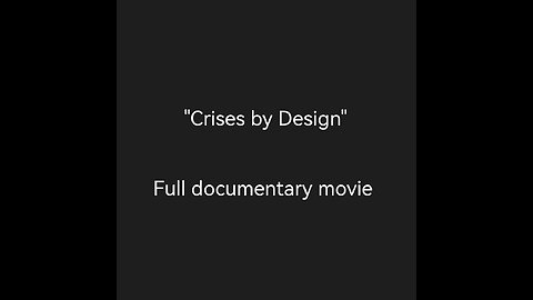 "Crisis by Design" - full documentary