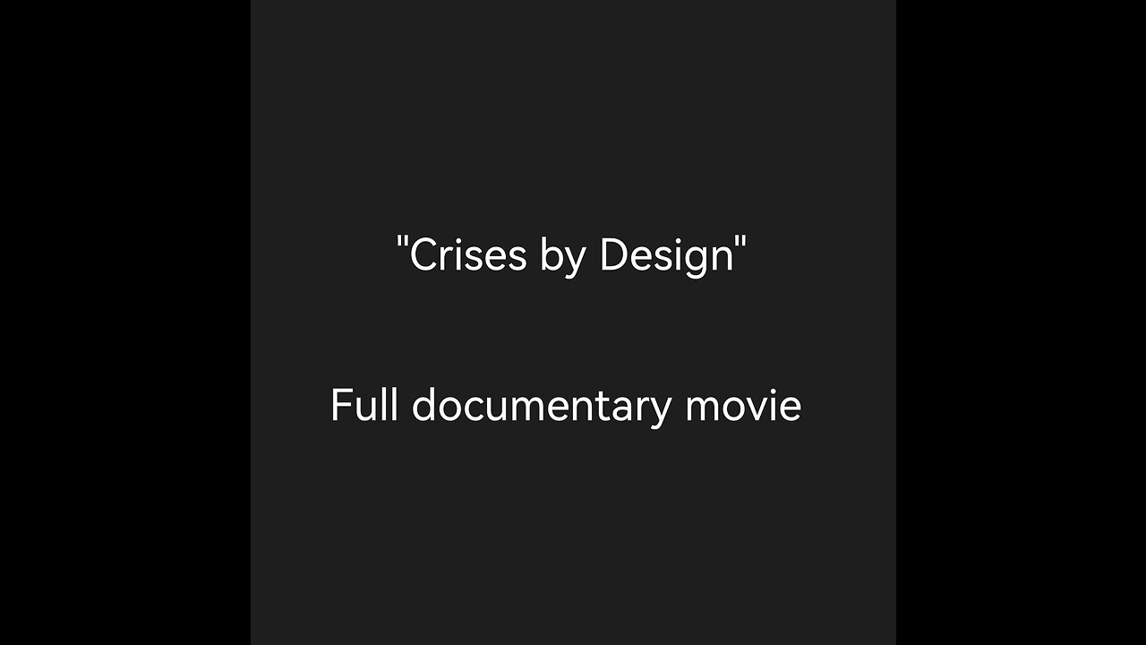 "Crisis by Design" - full documentary