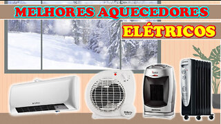 Os Melhores Aquecedores Elétricos