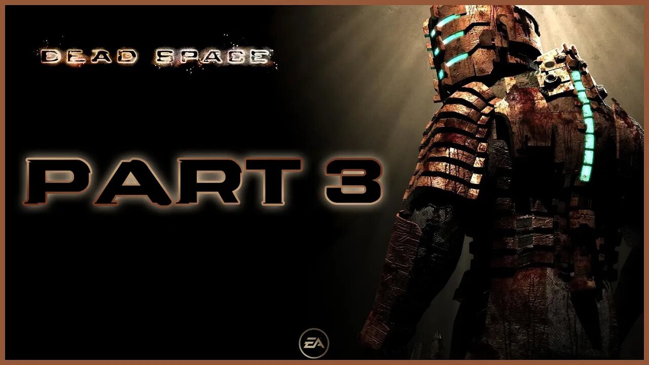 Dead Space (PS3) Playthrough | Part 3 (No Commentary)