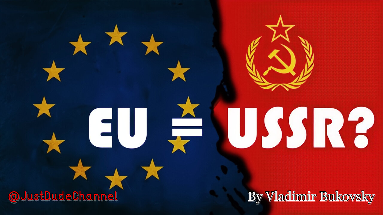 The EU's Hidden Agenda: A Russian Dissident Exposes The Truth | Vladimir Bukovsky