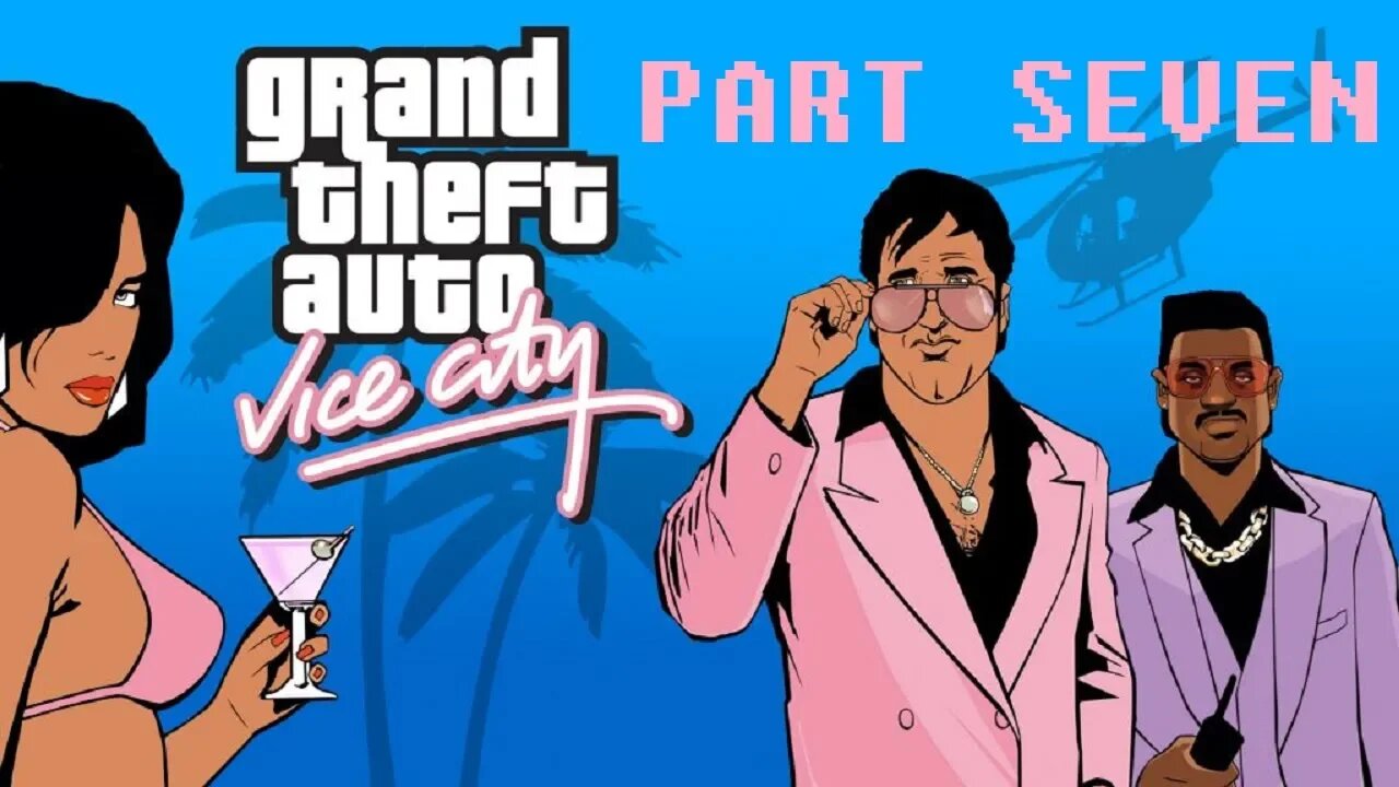 (PART 7) [Boat for Diaz] Grand Theft Auto: Vice City