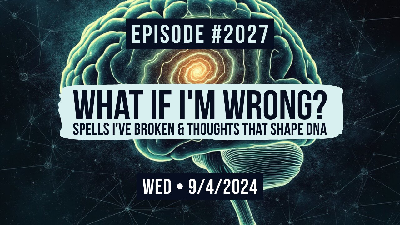 Owen Benjamin | #2027 What If I'm Wrong? Spells I've Broken & Thoughts That Shape DNA