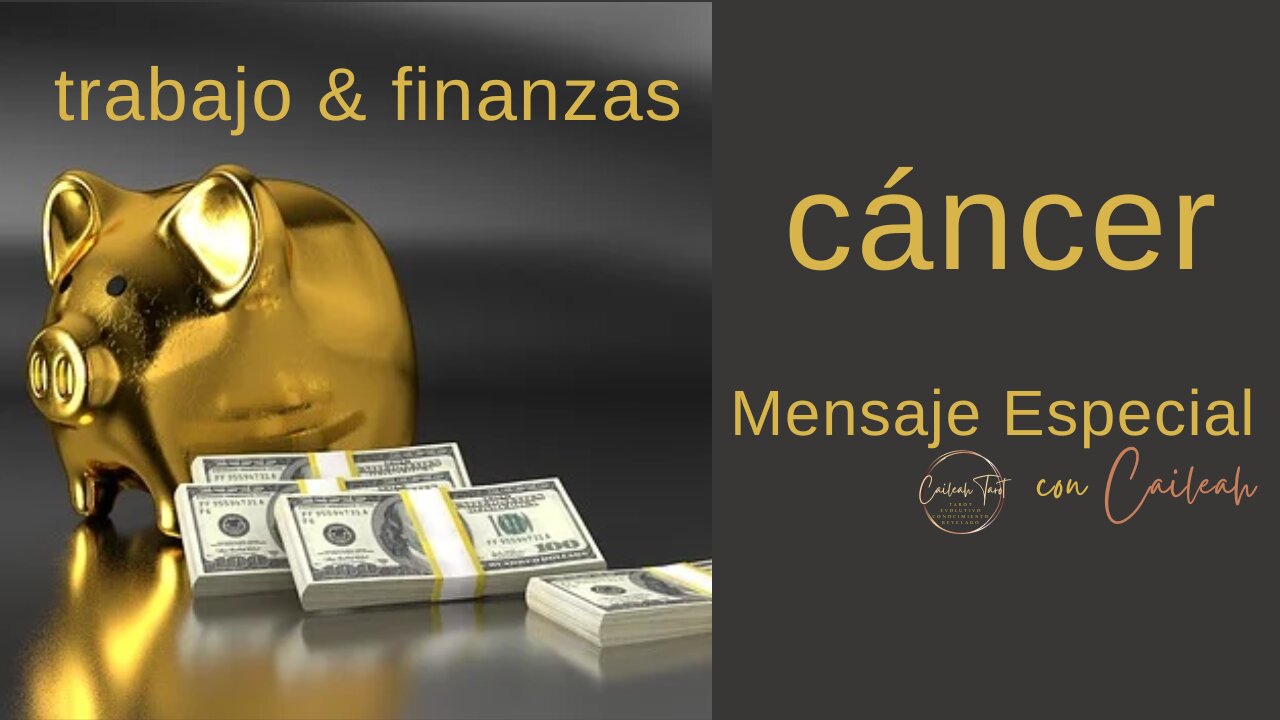 Cáncer ♋️: Trabajo & Finanzas.