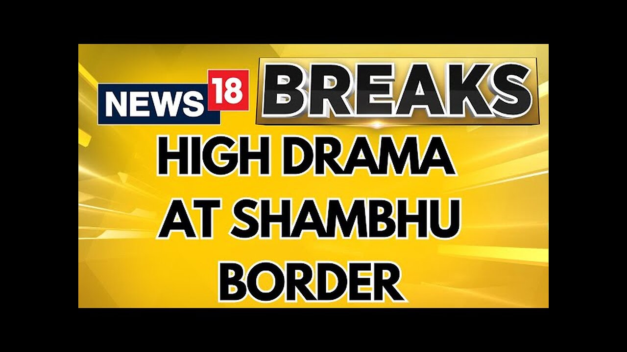 High Drama Unfolds At The Shambhu Border As The Farmer's Protest Resumes | Farmer Protest | News18