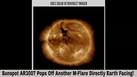 Sunspot AR3007 Popped Off Another M-Flare May 12th 2022!