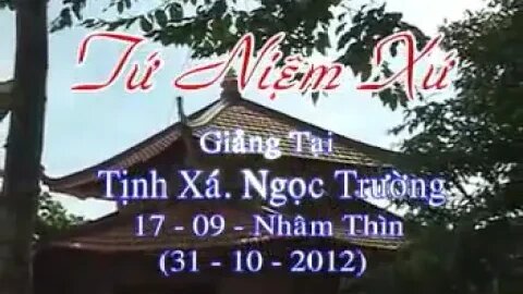 KINH SÁU SÁU N17-9-2012AL SƯ GIÁC KHANG GIẢNG TX NGỌC TRƯỜNG