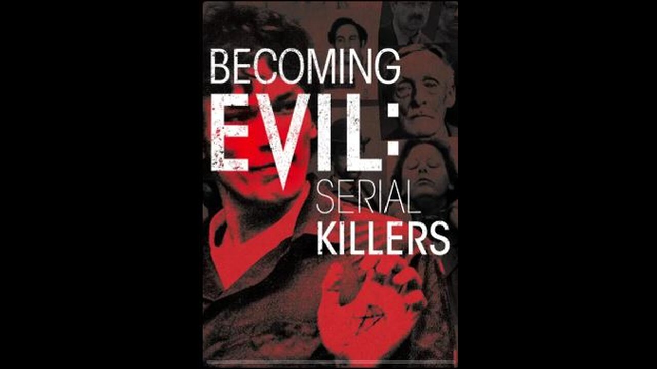 Becoming Evil: Serial Killers S01E07 - 21st Century Serial Killers