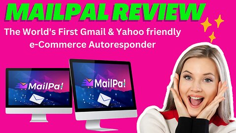 MailPal - The World's First Gmail & Yahoo friendly e-Commerce Autoresponder