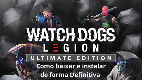 Como baixar e instalar Dogs Legion Ultimate Edition