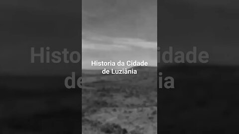 Historia da Cidade de Luziânia