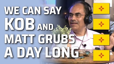 We Can Say KOB And Matt Grubs A Day Long
