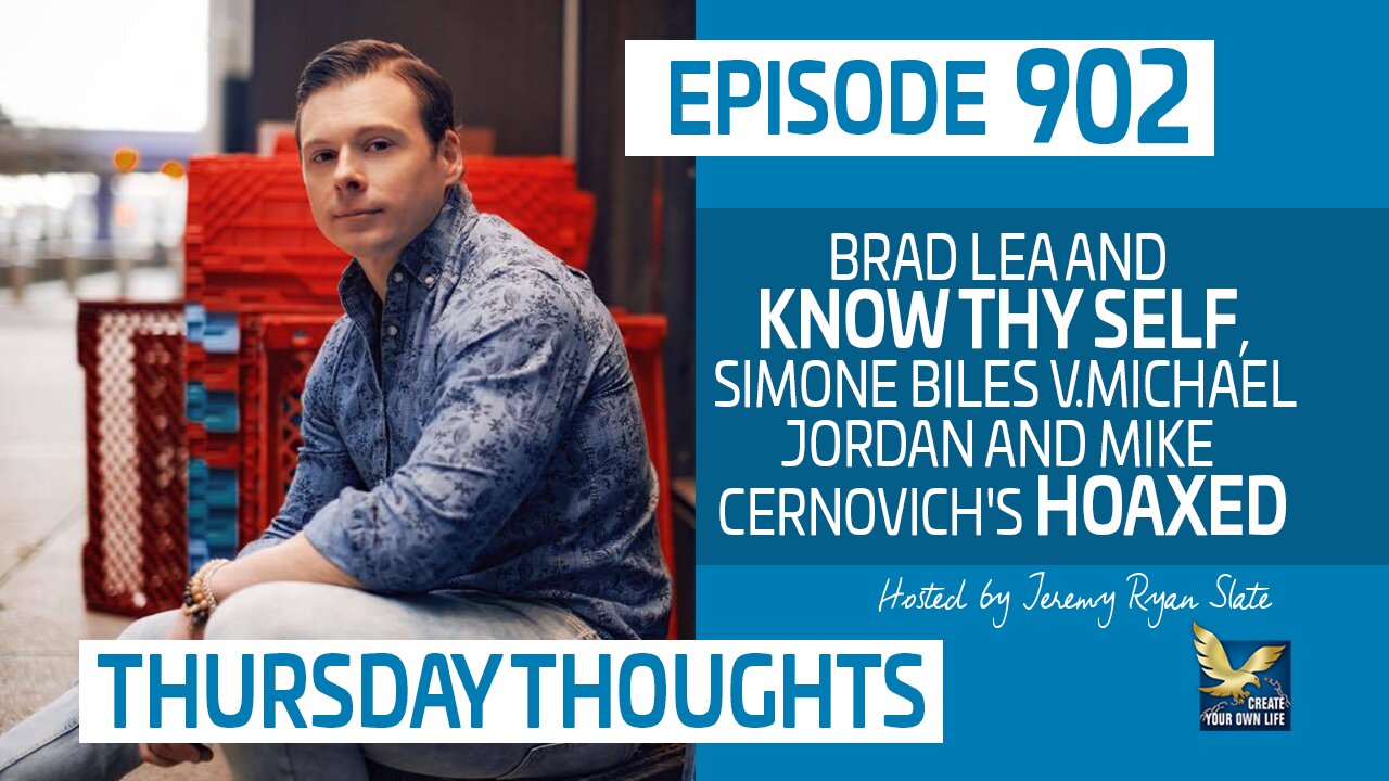 Thursday Thoughts | Brad Lea and Know Thy Self, Simone Biles v. Michael Jordan