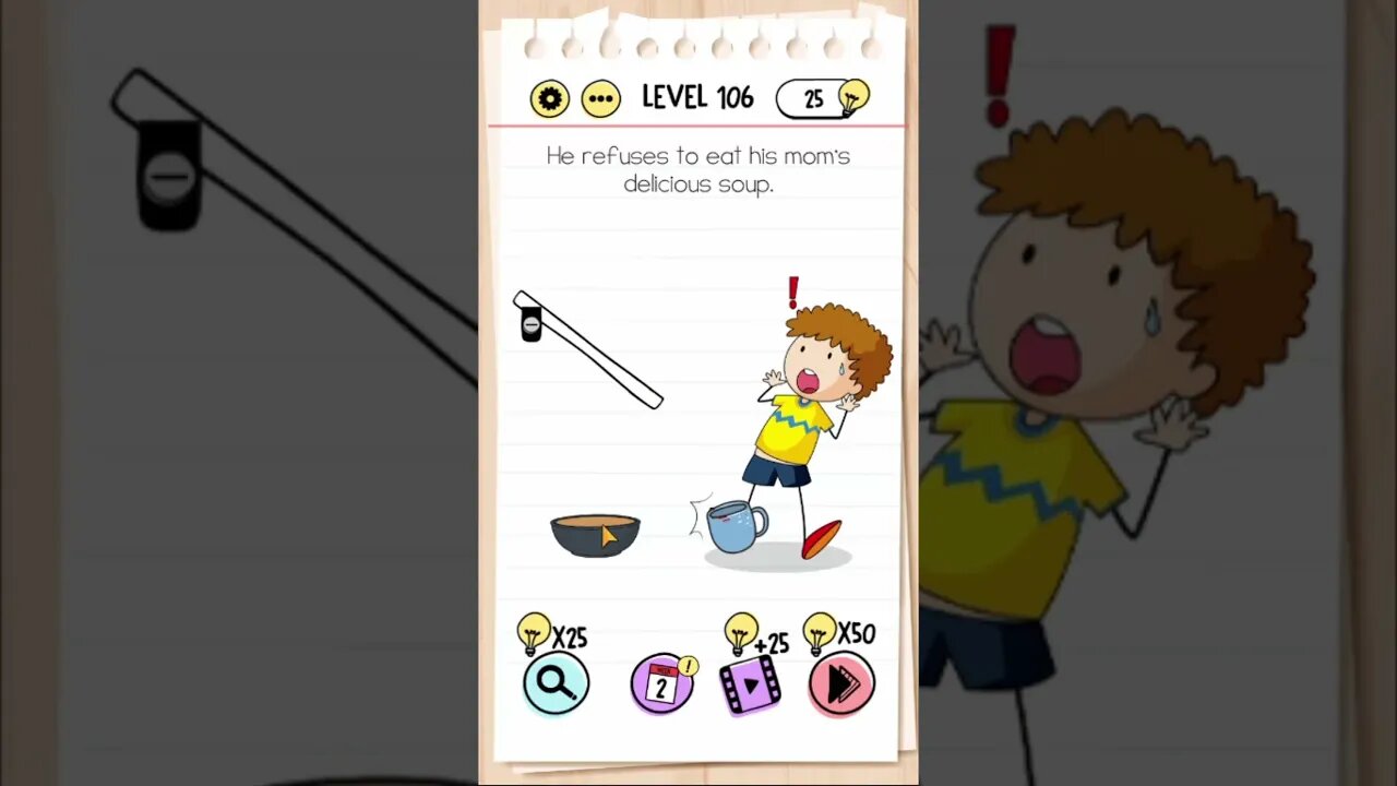 Brain Test Tricky Puzzles Level 106 He refuses to eat his mom's delicious soup.