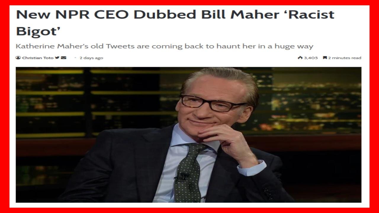 New NPR CEO Calls Bill Maher a Racist Bigot